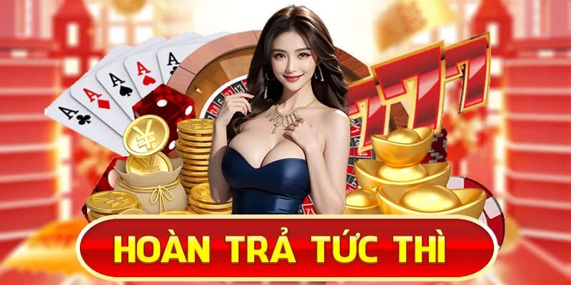 HOÀN-TRẢ-TỨC-THÌ